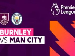 Preview Liga Inggris Week 1: Burnley vs Manchester City - Jadwal, Live Streaming dan Prediksi Line Up