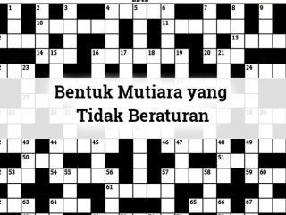 Jawaban TTS (Teka Teki Silang), Bentuk Mutiara yang Tidak Beraturan, 5 Huruf