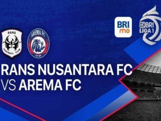 Liga 1 Pekan 25: RANS Nusantara vs Arema FC - Jadwal, Live Streaming, Head to Head dan Prediksi Starting XI