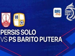 Liga 1 Pekan 28: Persis Solo vs Barito Putera - Jadwal, Head to Head, dan Prediksi Starting XI