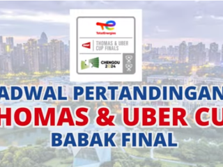 Jadwal Final Thomas dan Uber Cup 2024: Indonesia Berpeluang Kawinkan Gelar!